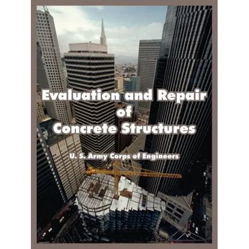 Evaluation and Repair of Concrete Structures