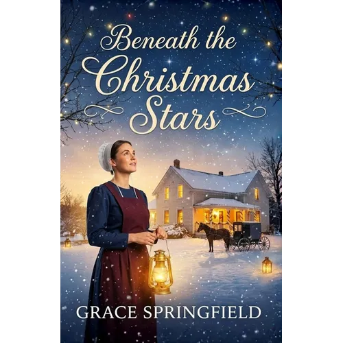Beneath The Christmas Stars - An Amish Love Story - Paperback