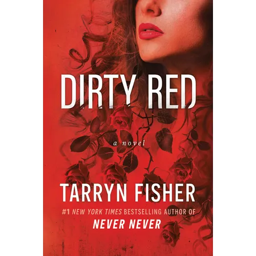 Dirty Red: A Beautifully Twisted Second Chance Romance - Paperback