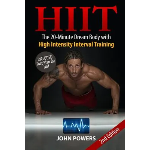 Hiit: The 20-Minute Dream Body with High Intensity Interval Training - Paperback