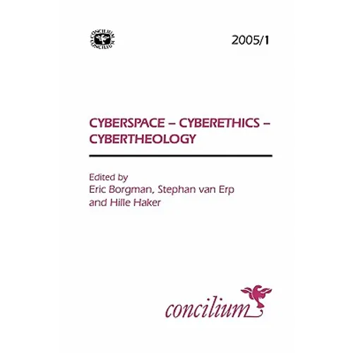 Concilium 2005/1: Cyberspace, Cyberethics, Cybertheology