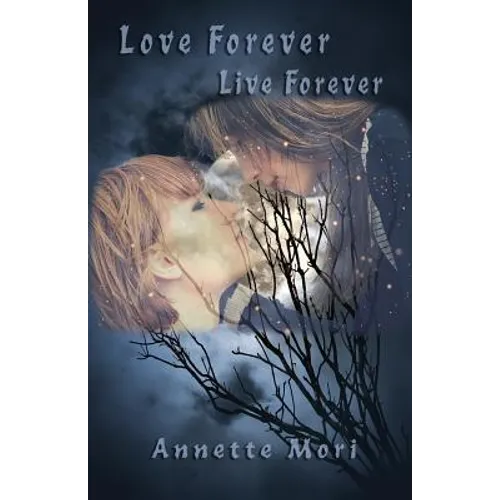 Love Forever, Live Forever - Paperback