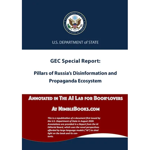 Pillars of Russia's Disinformation and Propaganda Ecosystem: Annotated in the AI Lab at NimbleBooks.com - Paperback