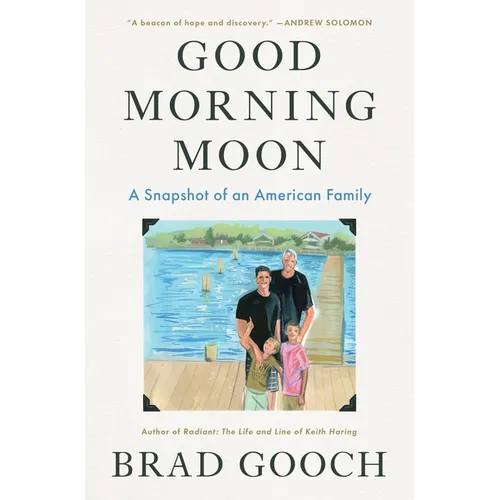 Good Morning Moon: A Snapshot of an American Family - Hardcover