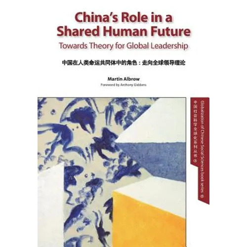 China's Role in a Shared Human Future: Towards Theory for Global Leadership - Paperback