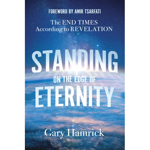 Standing on the Edge of Eternity: The End Times According to Revelation - Paperback