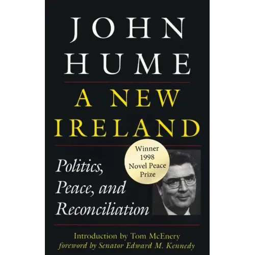 A New Ireland: Politics, Peace, and Reconciliation