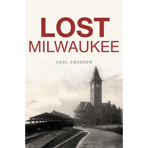Lost Milwaukee - Paperback