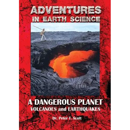 A Dangerous Planet: Volcanoes and Earthquakes - Paperback