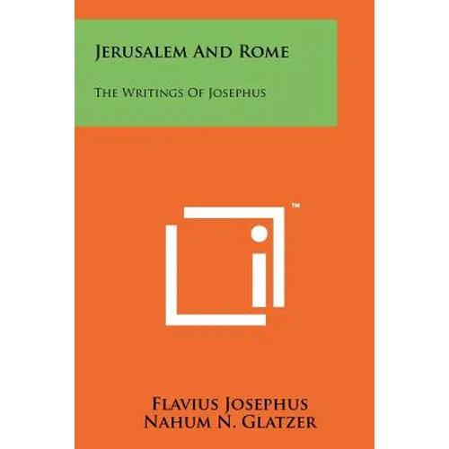 Jerusalem And Rome: The Writings Of Josephus - Paperback