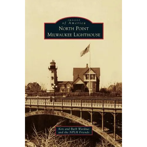 North Point Milwaukee Lighthouse - Hardcover