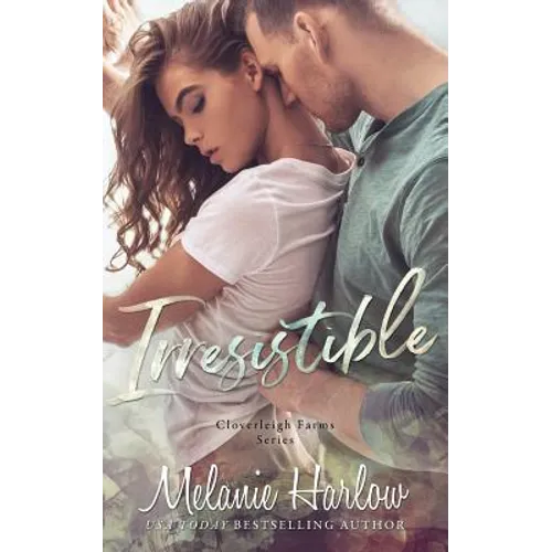 Irresistible: Cloverleigh Farms Book 1 - Paperback