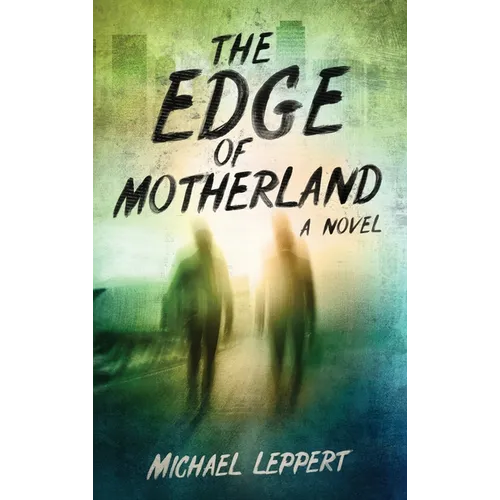 The Edge of Motherland - Hardcover