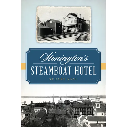 Stonington's Steamboat Hotel - Paperback