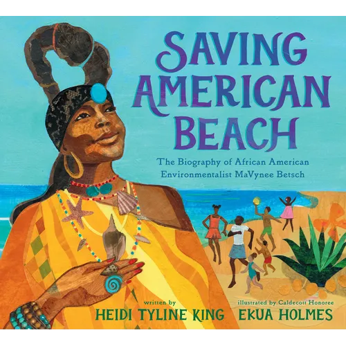 Saving American Beach: The Biography of African American Environmentalist Mavynee Betsch - Hardcover