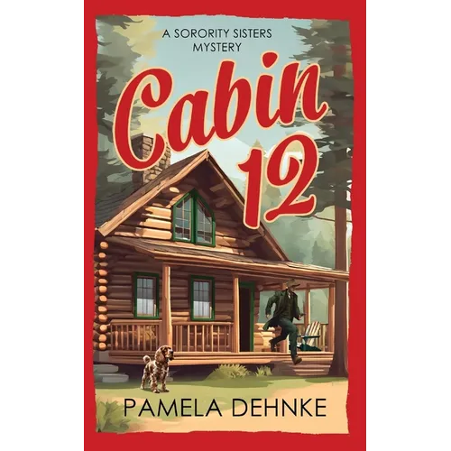 Cabin 12: A Sorority Sisters Mystery - Paperback