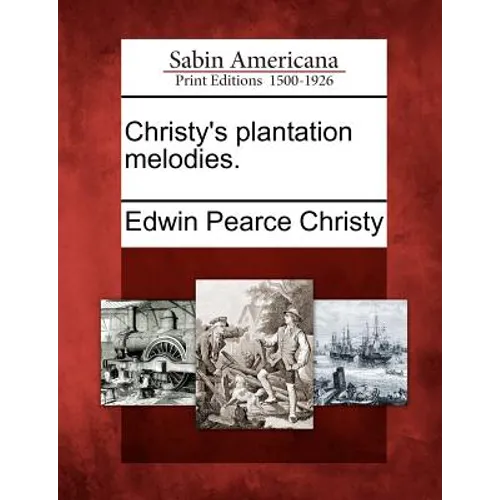 Christy's Plantation Melodies. - Paperback