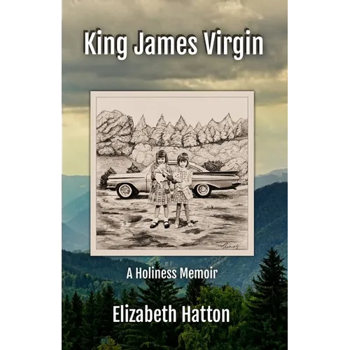 King James Virgin: A Holiness Memoir - Paperback