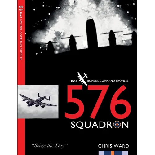 576 Squadron: RAF Bomber Command Squadron Profiles - Paperback