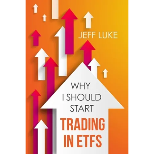 Why I Should Start Trading in ETFs - Paperback