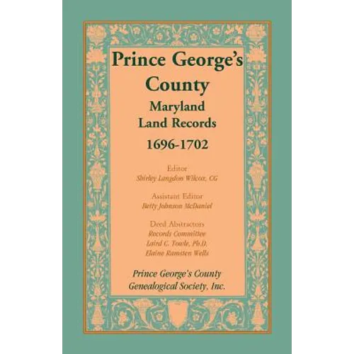 Prince George's County, Maryland Land Records, 1696-1702 - Paperback