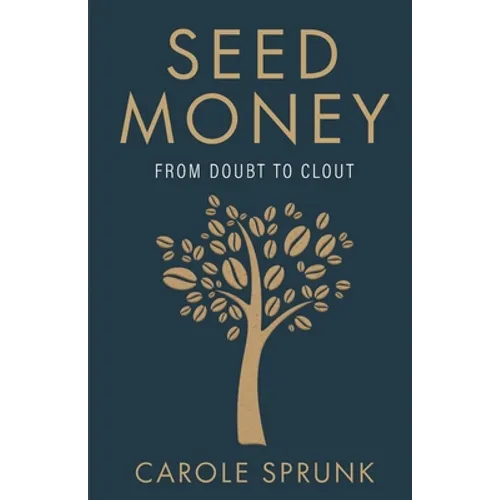 Seed Money: From Doubt to Clout - Paperback