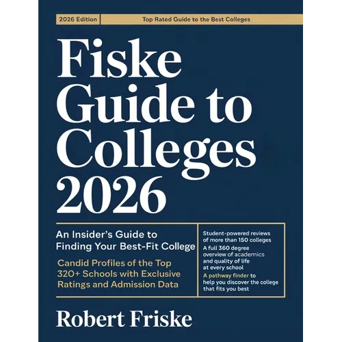 Fiske Guide to Colleges 2026: An Insider's Guide to Finding Your Best-Fit College: Candid Profiles of the Top 320+ Schools with Exclusive Ratings and - Paperback