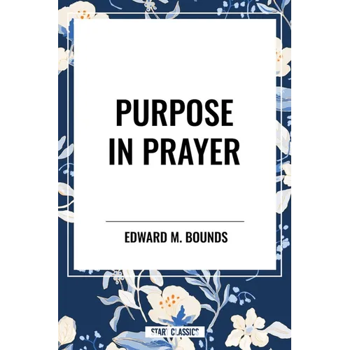 Purpose in Prayer - Paperback