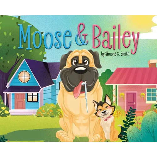 Moose & Bailey - Hardcover