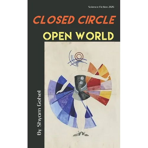 Closed Circle Open World - Paperback