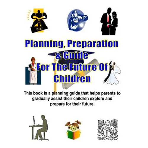 Planning, Preparation & Guide For The Future Of Children