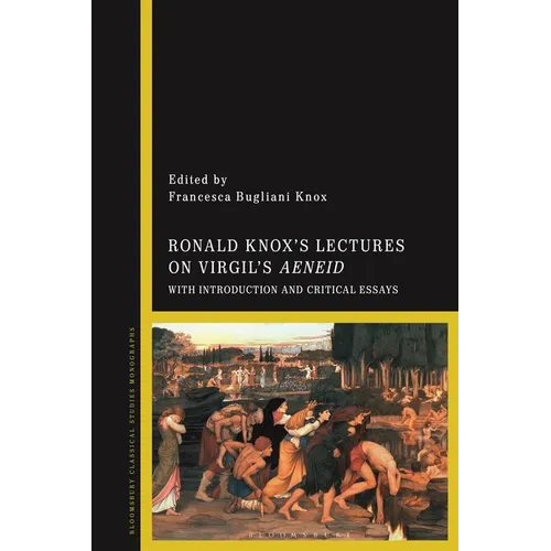 Ronald Knox's Lectures on Virgil's Aeneid: With Introduction and Critical Essays - Paperback