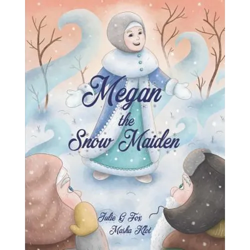 Megan the Snow Maiden: A Christmas Story - Paperback