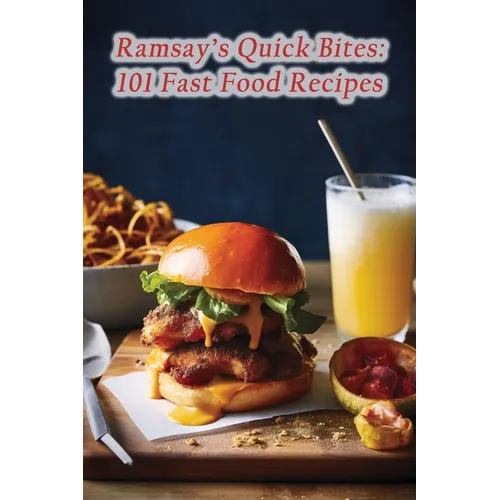 Ramsay's Quick Bites: 101 Fast Food Recipes - Paperback