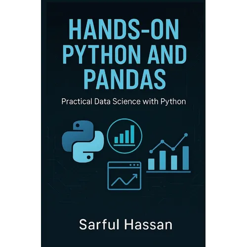 Hands-On Python and Pandas: Practical Data Science with Python - Paperback