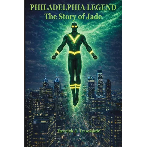 Philadelphia Legend: The Story of Jade - Paperback