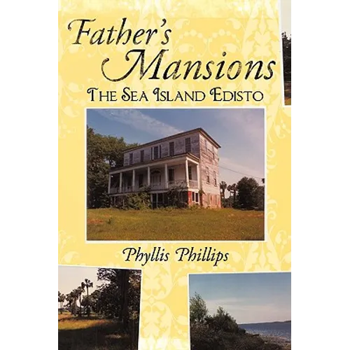 Father's Mansions: The Sea Island Edisto - Paperback