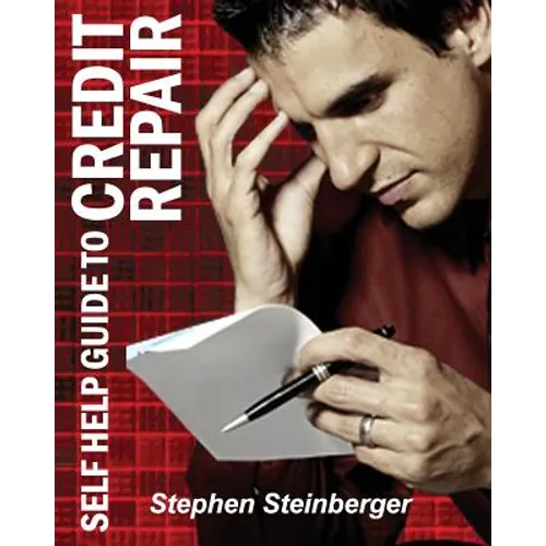 Self-Help Guide to Credit Repair: Do-It-Yourself and Save Money! - Paperback