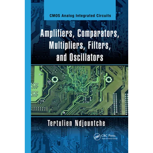 Amplifiers, Comparators, Multipliers, Filters, and Oscillators