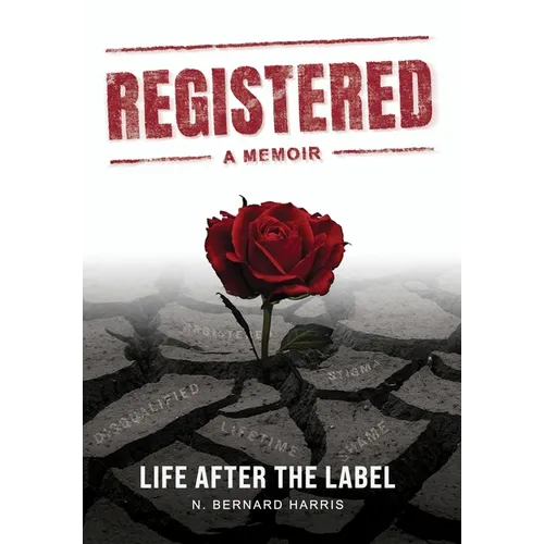 Registered: A Memoir: Life After The Label - Hardcover