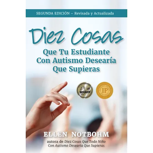 Diez Cosas Que Tu Estudiante Con Autismo Desearía Que Supieras / Ten Things Your Student with Autism Wishes You Knew - Paperback