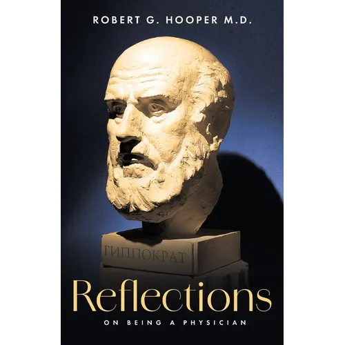 Reflections on Being a Physician - Paperback