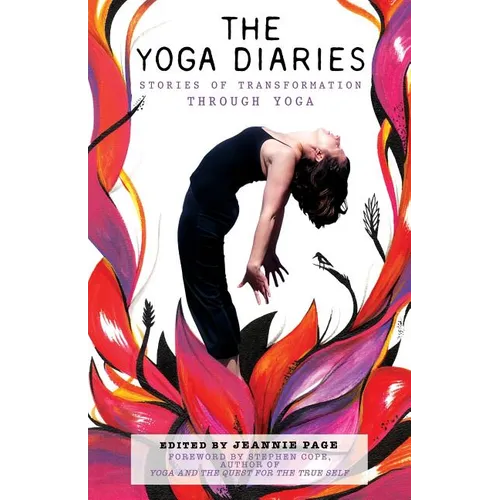The Yoga Diaries: Stories of Transformation Through Yoga - Paperback