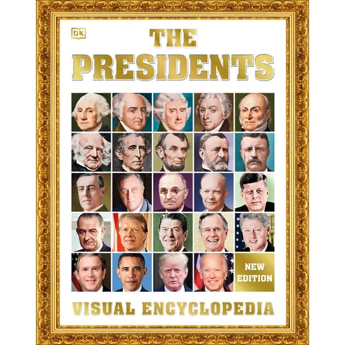 The Presidents Visual Encyclopedia, 3rd Edition
