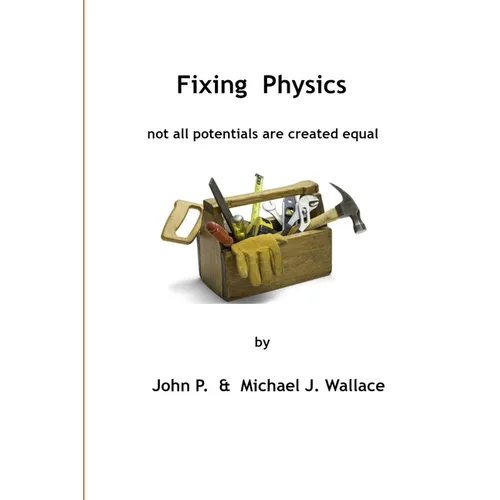 Fixing Physics: Not All Potentials Are Created Equal - Paperback