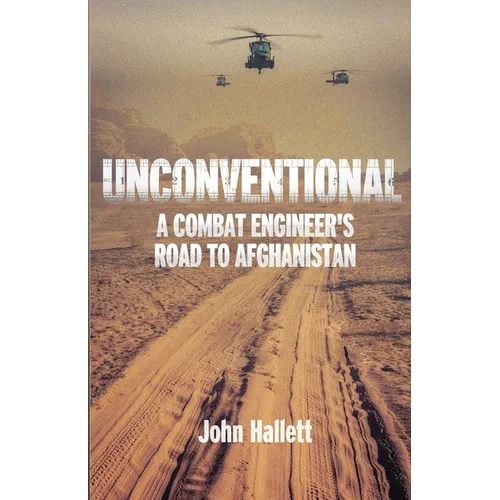 Unconventional: A Combat Engineer's Road to Afghanistan - Paperback