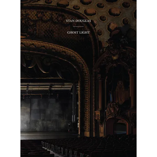 Stan Douglas: Ghostlight - Paperback