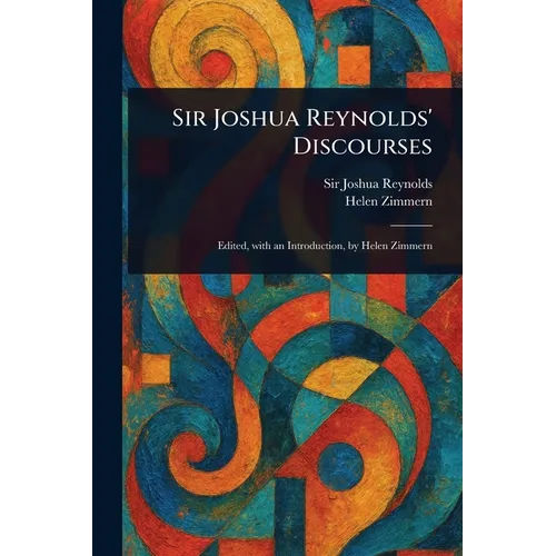 Sir Joshua Reynolds' Discourses - Paperback