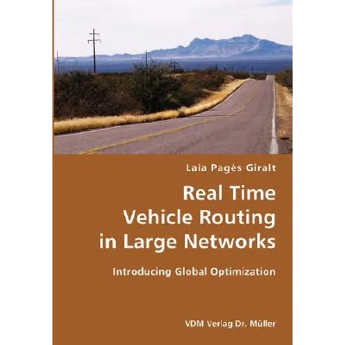 Real Time Vehicle Routing in Large Networks- Introducing Global Optimization