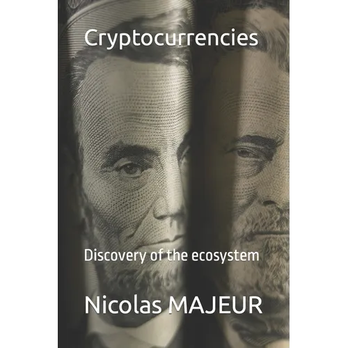 Cryptocurrencies: Discovery of the ecosystem - Paperback